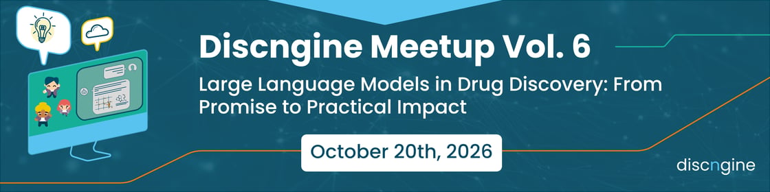 Discngine Meetup Vol.6: Large Language Models in Drug Discovery: From Promise to Practical Impact